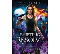 S E Babin Shifting Resolve (Tascabile) Shifter Lords
