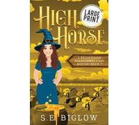 S E Biglow High Horse (Copertina rigida) Brookhaven Cozy Mysteries