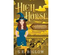 S E Biglow High Horse (Tascabile) Brookhaven Cozy Mysteries