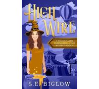 S E Biglow High Wire (Tascabile) Brookhaven Cozy Mysteries