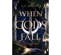 S. E. Bouvier S E Bouvier When Gods Fall (Tascabile) Gifts of the Gods