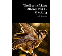 S.E. Brunson The Book of Saint Albans: Part 1 - Hawking (Tascabile)