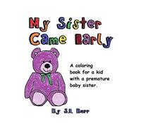 S E Burr My Sister Came Early (Tascabile)