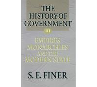 S. E. Finer The History of Government from the Earliest Times (Copertina rigida)