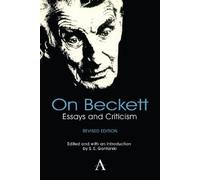 S. E. Gontarski On Beckett (Tascabile) Anthem Studies in Theatre and Performance