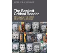 S. E. Gontarski The Beckett Critical Reader (Tascabile) (PRESALE 31/07/2026)