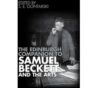 S. E. Gontarski The Edinburgh Companion to Samuel Beckett and the Ar (Tascabile)