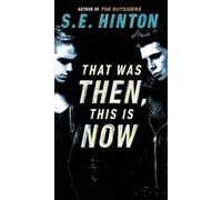 S. E. Hinton That Was Then, This Is Now (Tascabile)