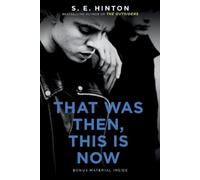 S. E. Hinton That Was Then, This Is Now (Tascabile)