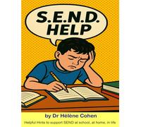 S.E.N.D. Help: Helpful Hints to support SEND at school, at home, in life