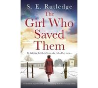 S E Rutledge The Girl Who Saved Them (Tascabile)