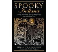 S. E. Schlosser Paul G. Hoffman Spooky Indiana (Tascabile) Spooky