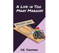 S E Thomson A Life in Too Many Margins (Copertina rigida)