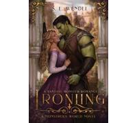 S E Wendel Ironling (Tascabile) Monstrous World