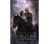 S E Wendel Sweetling (Tascabile) Monstrous World