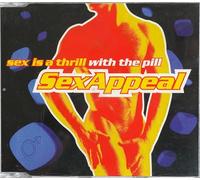 S.E.X.Appeal - Sex is a thrill with the pill [Single-CD]