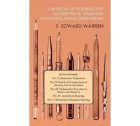 S Edward Warren A Manual of Elementary Geometrical Drawing Involving (Tascabile)