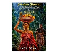 Ṣ’ènìyàn Ṣ’ẹranko: The Contestation of Trust Between a Hunter and a Deer: in Ààlọ́ oo! 4: 6