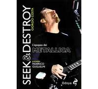 Seek & destroy. L'epopea dei Metallica