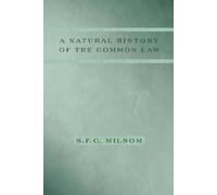 S. F. C. Milsom A Natural History of the Common Law (Copertina rigida)