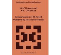 S.F. Gilyazov N Regularization of Ill-Posed Problems by Itera (Copertina rigida)