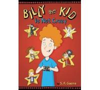 S. F. Guerra Billy the Kid Is Not Crazy (Copertina rigida)