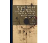 S F LaCroix Tratado Elemental De Trigonometría Rectilínea Y E (Copertina rigida)