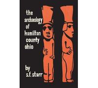 S F Starr The Archaeology of Hamilton County, Ohio (Tascabile)
