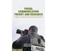 S. Fahmy M. Bock W. Wanta Visual Communication Theory and Research (Tascabile)