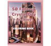SØ Fantasy Crystal City Archive COLORING BOOK