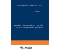 S. Flügge Principles of Classical Mechanics and Field Theory / Prinz (Tascabile)
