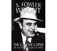 S. Fowler Wright The Capone Caper (Tascabile)