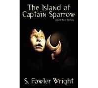 S Fowler Wright The Island of Captain Sparrow (Tascabile)