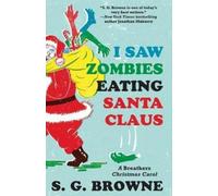 S G Browne I Saw Zombies Eating Santa Claus (Tascabile)