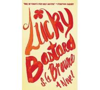S G Browne Lucky Bastard (Tascabile)