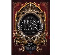 S G D Singh The Infernal Guard (Copertina rigida) Infernal Guard Collection