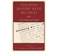 S. G. Grant Teaching History with Big Ideas (Copertina rigida)