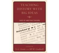 S. G. Grant Teaching History with Big Ideas (Copertina rigida)
