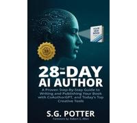 S G Potter The 28-Day AI Author (Tascabile)