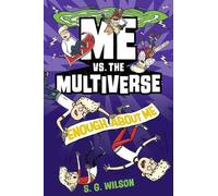 S. G. Wilson Me vs. the Multiverse: Enough About Me (Copertina rigida)