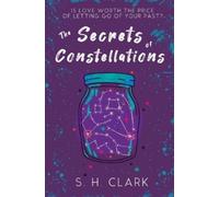 S H Clark The Secrets of Constellations (Tascabile)