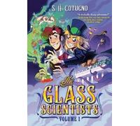 S. H. Cotugno The Glass Scientists: Volume One (Tascabile) Glass Scientists