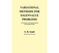 S. H. Gould Variational Methods for Eigenvalue Problems (Tascabile) Heritage