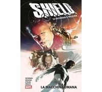 S.H.I.E.L.D. di Hickman e Weaver - La Macchina Umana - Marvel Deluxe - Panini