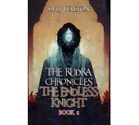 S.H.J Walton The Rudra Chronicles: The Endless Knight (Tascabile)