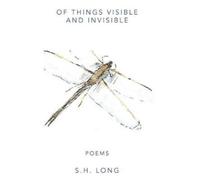S H Long Of Things Visible and Invisible (Copertina rigida)