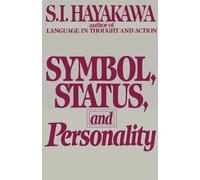 S I Hayakawa Symbol, Status, and Personality (Tascabile)