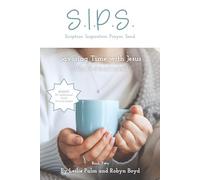 S.I.P.S.: Savoring Time With Jesus - Book Two