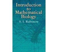 ,S.,I. Rubinow Introduction to Mathematical Biology (Tascabile)