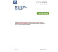 S+ IEC/TR 63139 Ed. 2.0 en:2026 (Redline version), Second Edition: Explanation and background information on electrical safety requirements in TC 34 standards